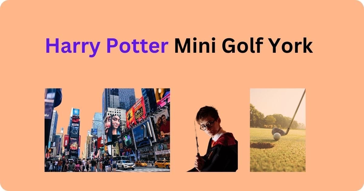 harry potter mini golf york