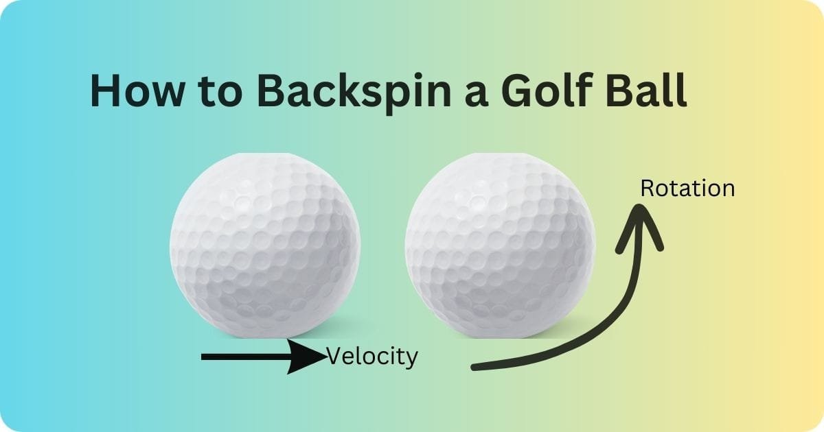 how to backspin a golf ball