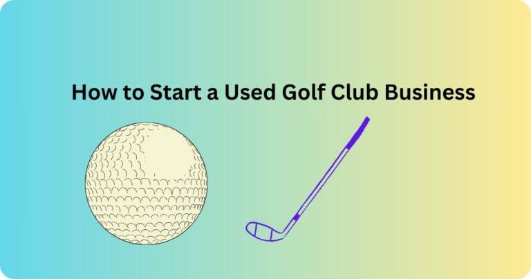 how to start a used golf club business