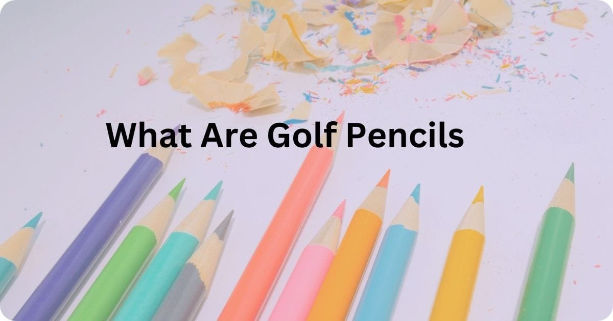 what are golf pencils