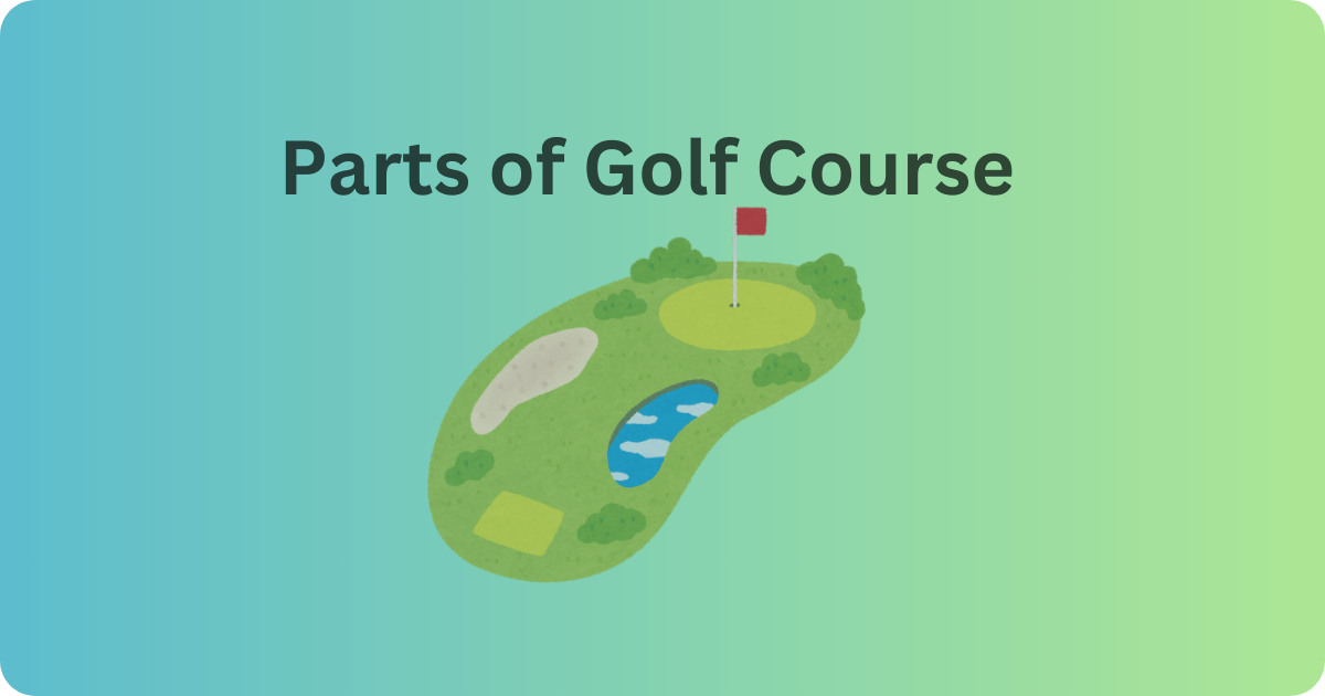 Parts of Golf Course